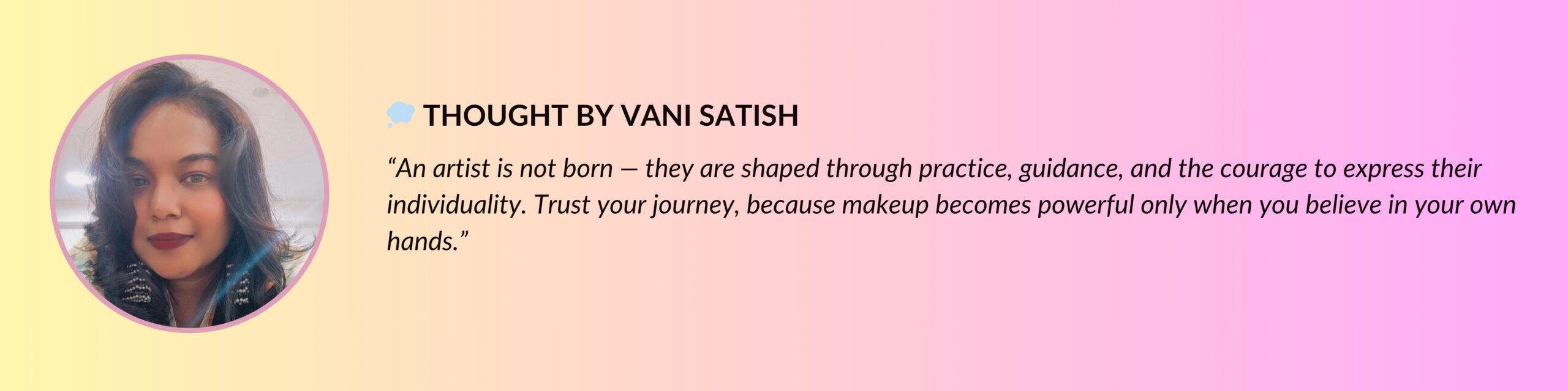 Quote by Vani Satish – Creative Makeup Education
