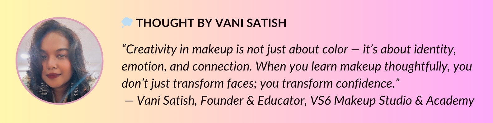 Makeup educator Vani Satish inspiring beauty quote image