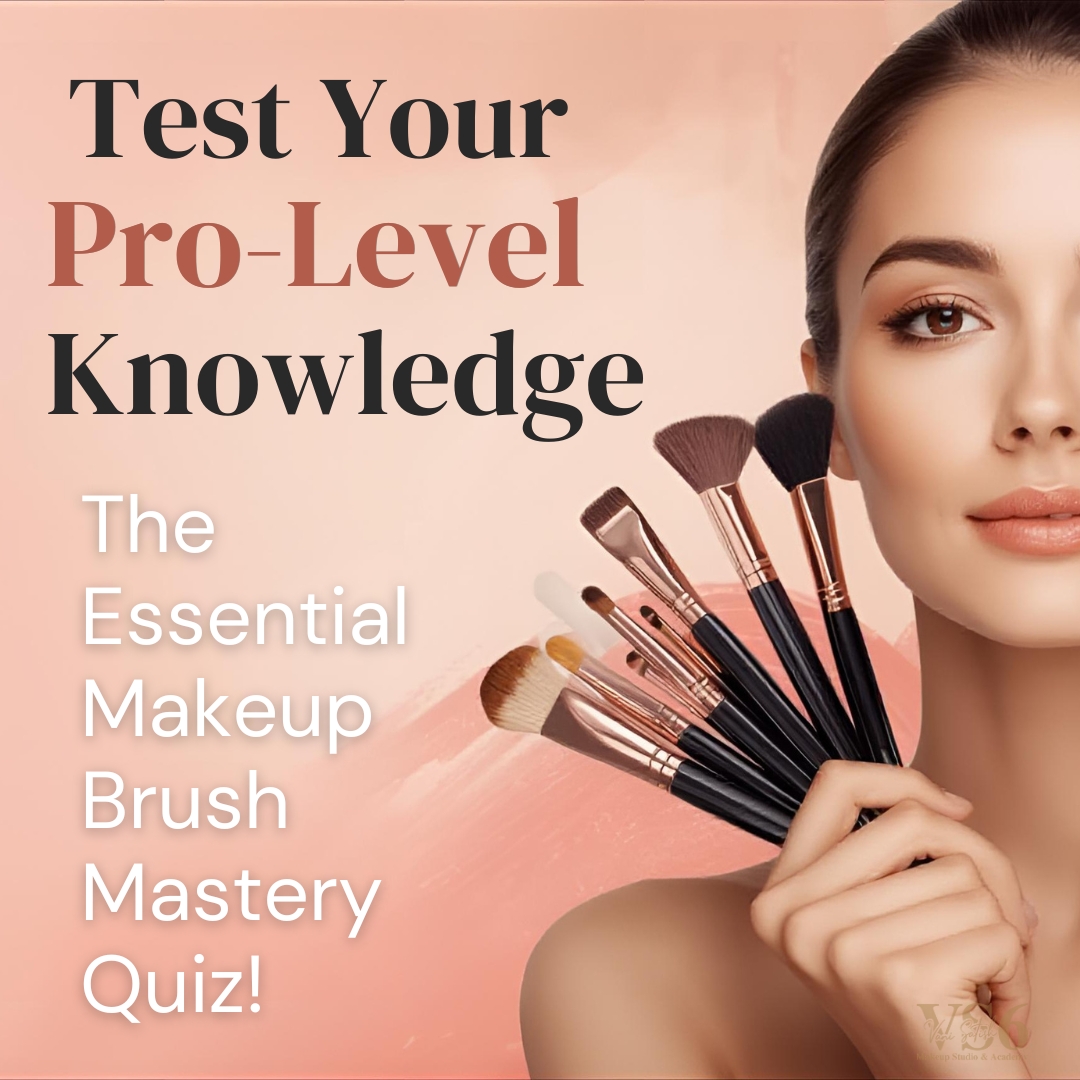 Makeup Brush Mastery Quiz 2025 – Professional makeup brush guide by VS6 Makeup Studio & Academy