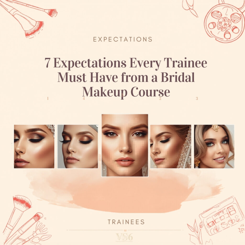 7 Expectations Every Trainee Must Have from a Bridal Makeup Course