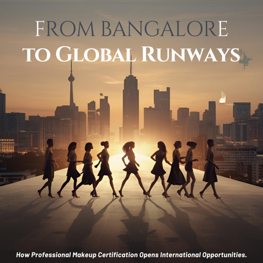 Professional makeup certification training in Bangalore helping artists build international careers